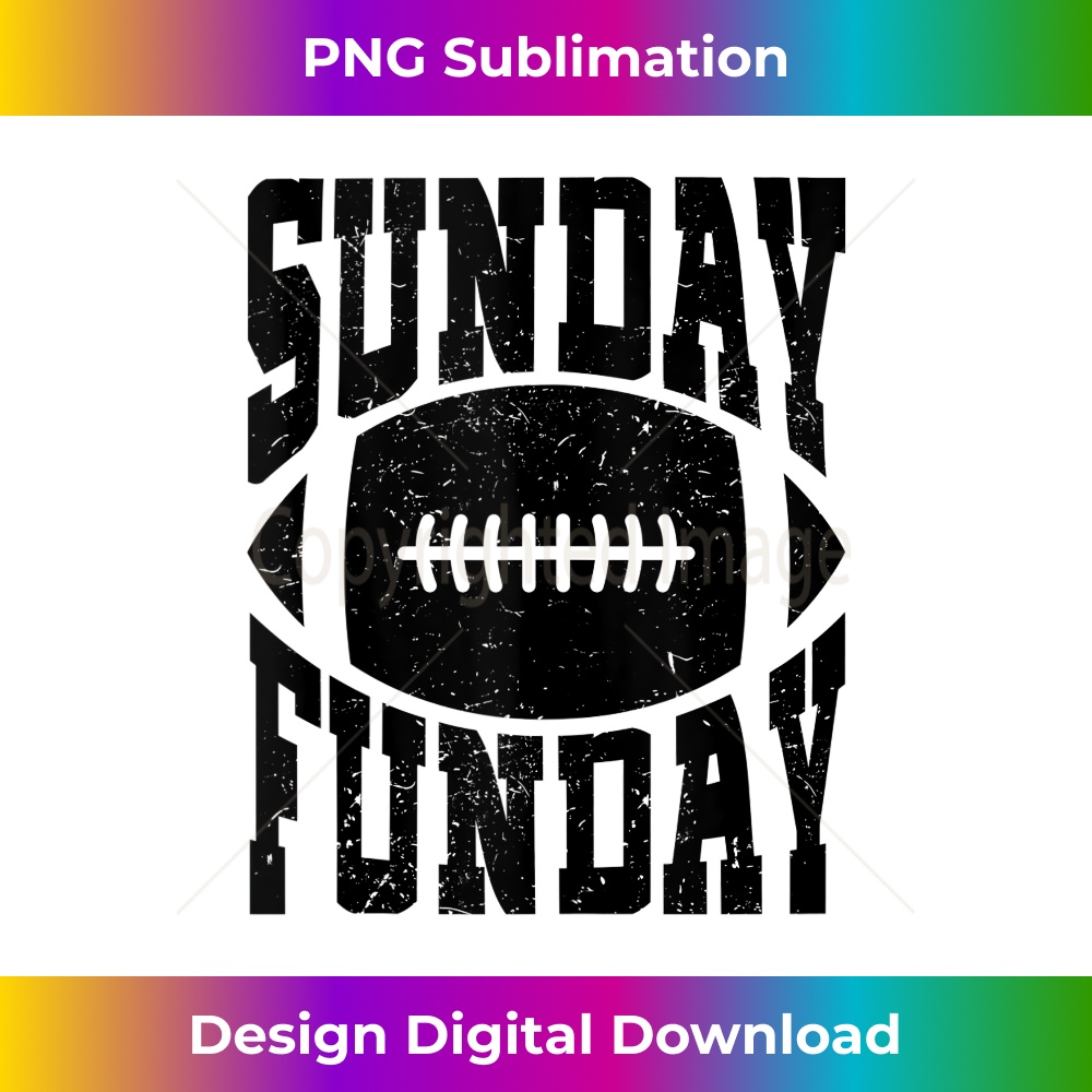 Sunday Funday Funny Football Quote for Sport Lovers 1 - Modern Sublimation PNG File