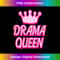 s Drama Queen For The Girl With Drama 1 - Digital Sublimation Download File