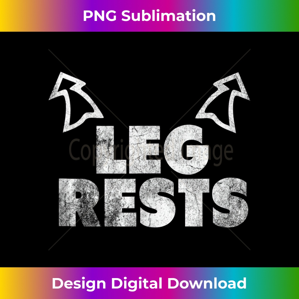 Leg Rests Funny Adult Humor 1 - Sublimation-Ready PNG File