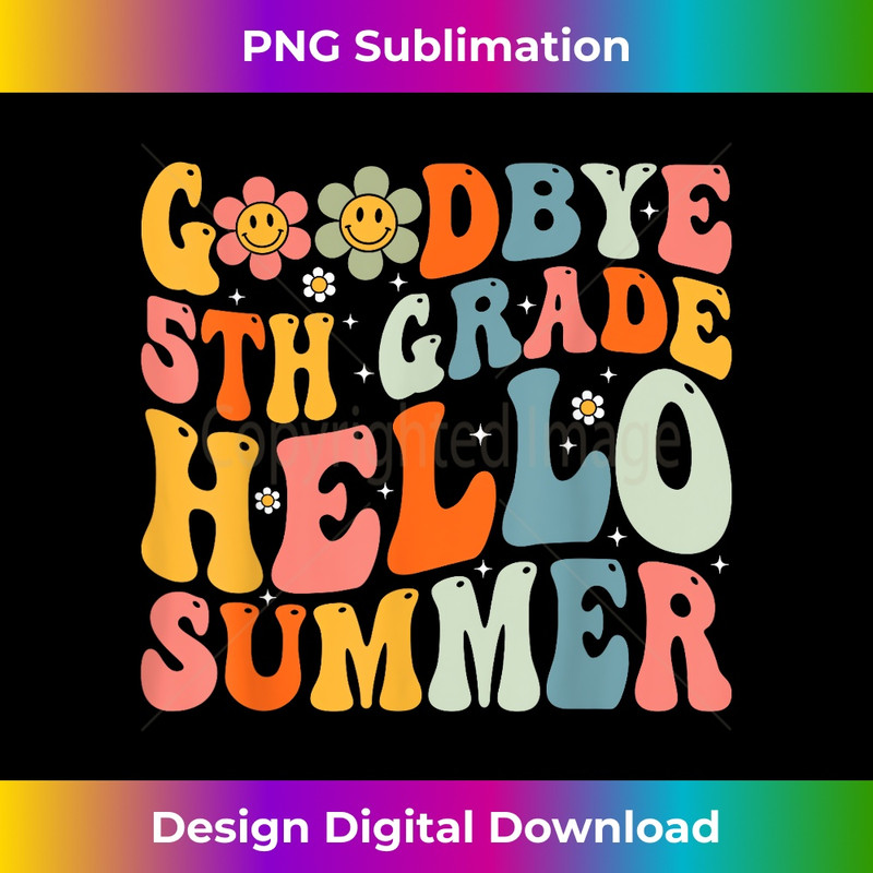 Goodbye 5th Grade Hello Summer Groovy Fifth Grade Graduate - Trendy Sublimation Digital Download