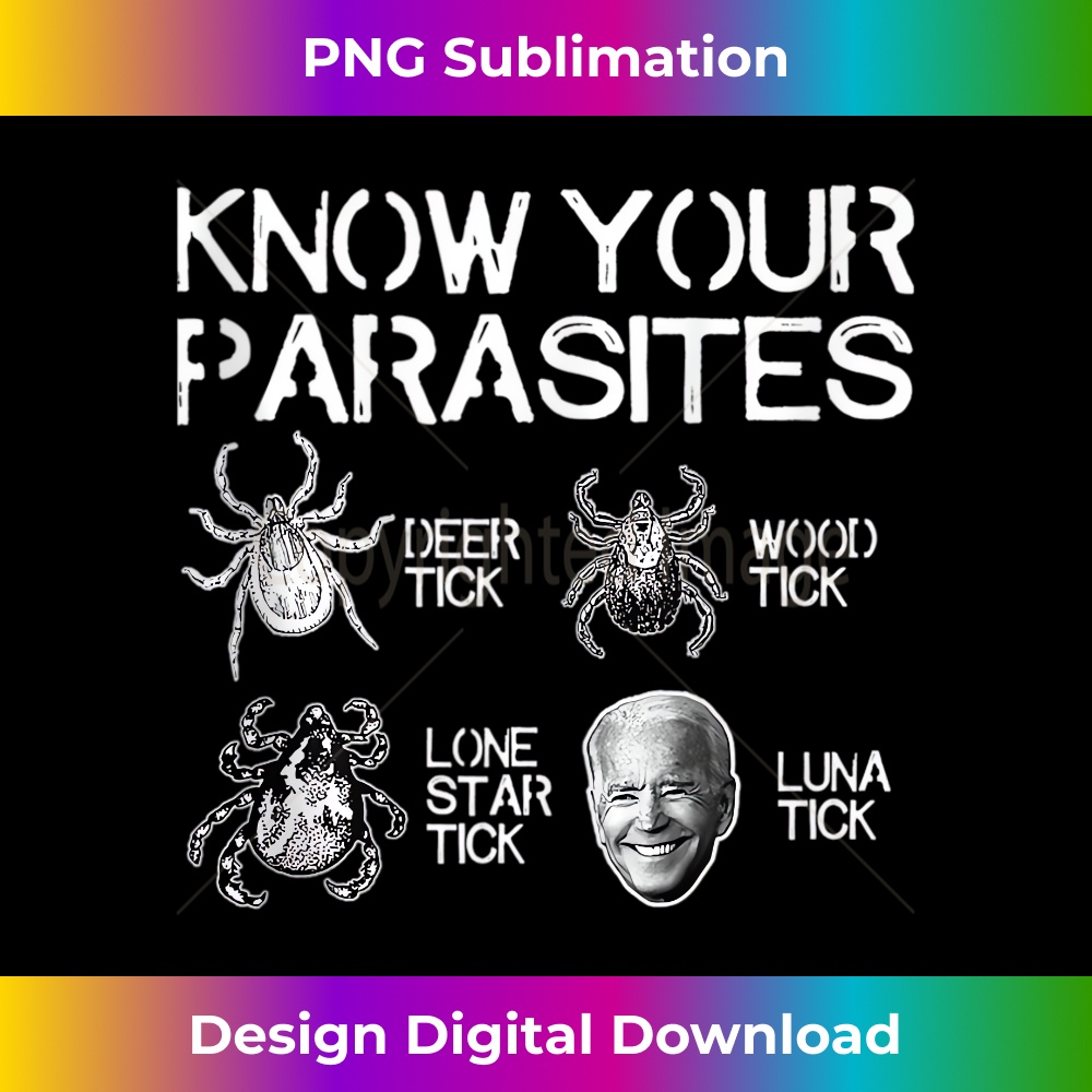 Know Your Parasites Tick Biden Graphic Classic Printing  1 - Creative Sublimation PNG Download