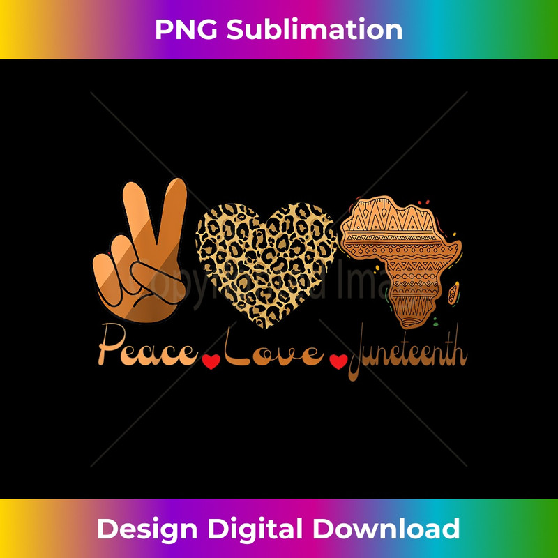 Peace Love Juneteenth Leopard 1 - Modern Sublimation PNG File