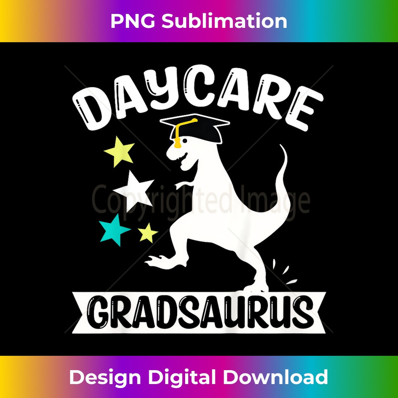 Daycare Gradsaurus Dinosaur Baby Boy Daycare Graduation - High-Resolution PNG Sublimation File