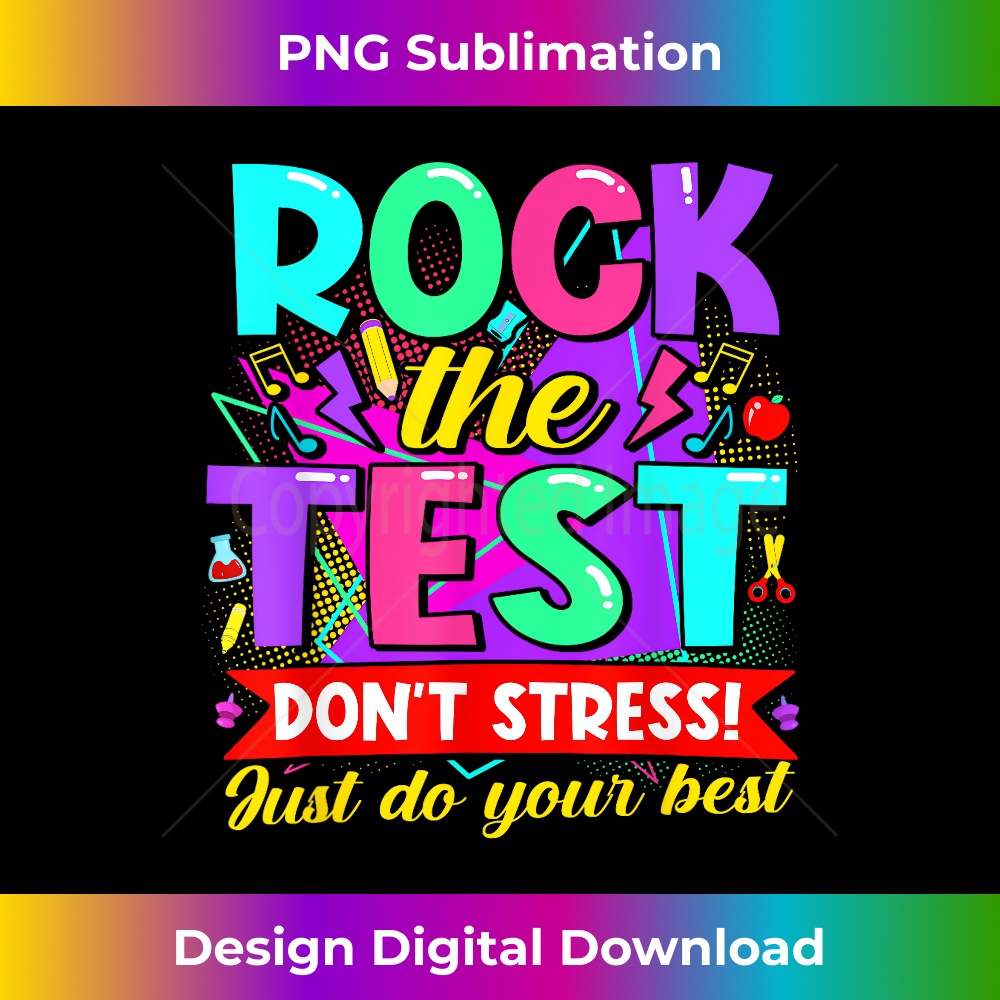 Rock The Test Don't Stress Do Your Best Testing Day Teacher 1 - Modern Sublimation PNG File