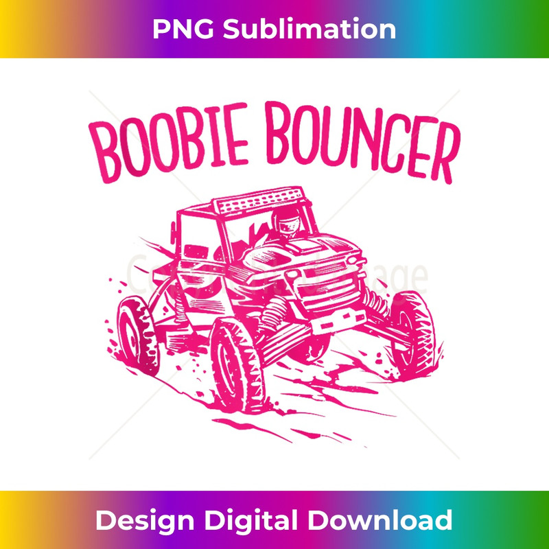 Boobie Bouncer UTV Offroad Riding Mudding Funny Off-road - Vintage Sublimation PNG Download