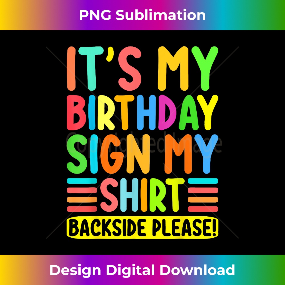 Its My Birthday Sign My Adult Men Funny - Vintage Sublimation PNG Download