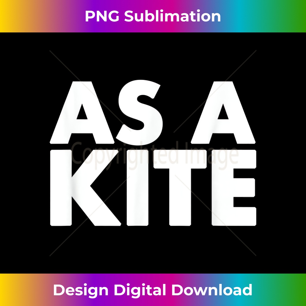 As A Kite - Marijuana Weed High Hippie Metaphor Mens s - Premium Sublimation Digital Download