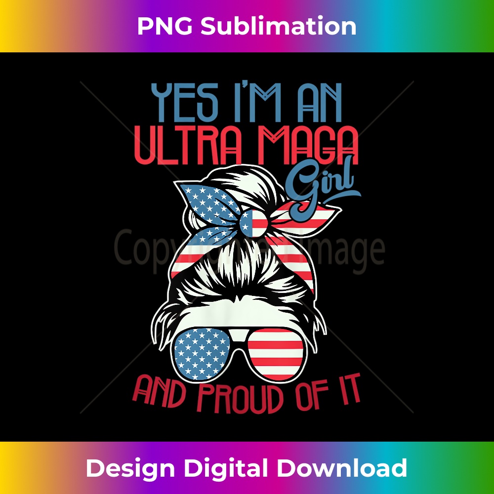 s Yes I'm An Proud Ultra Maga Girl Messy Bun 1 - PNG Transparent Digital Download File for Sublimation