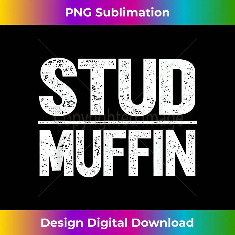 Stud Muffin 1 - Modern Sublimation PNG File