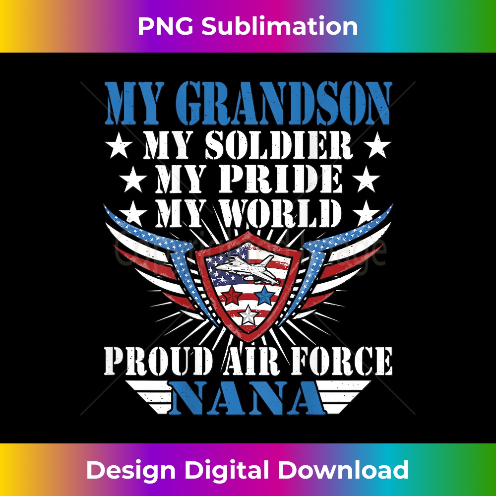 My Grandson Is A Soldier Airman Proud Air Force Nana  2 - Exclusive Sublimation Digital File