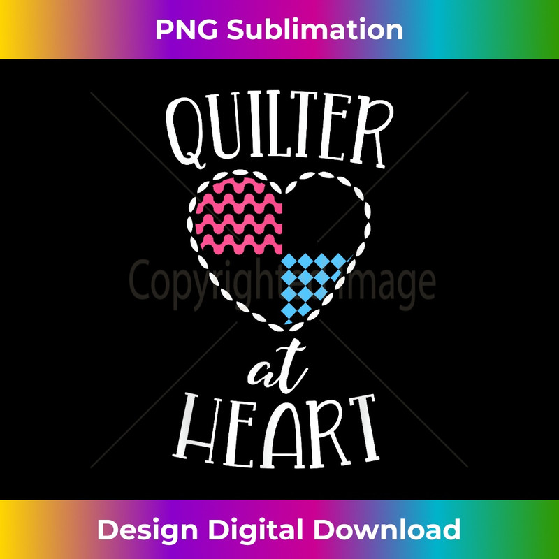 Quilting For Quilter At Heart Quilt Love Sewing 2 - Exclusive Sublimation Digital File