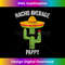Nacho Average Pappy Apparel Mexican , Funny Fathers Day 2 - Sublimation-Ready PNG File