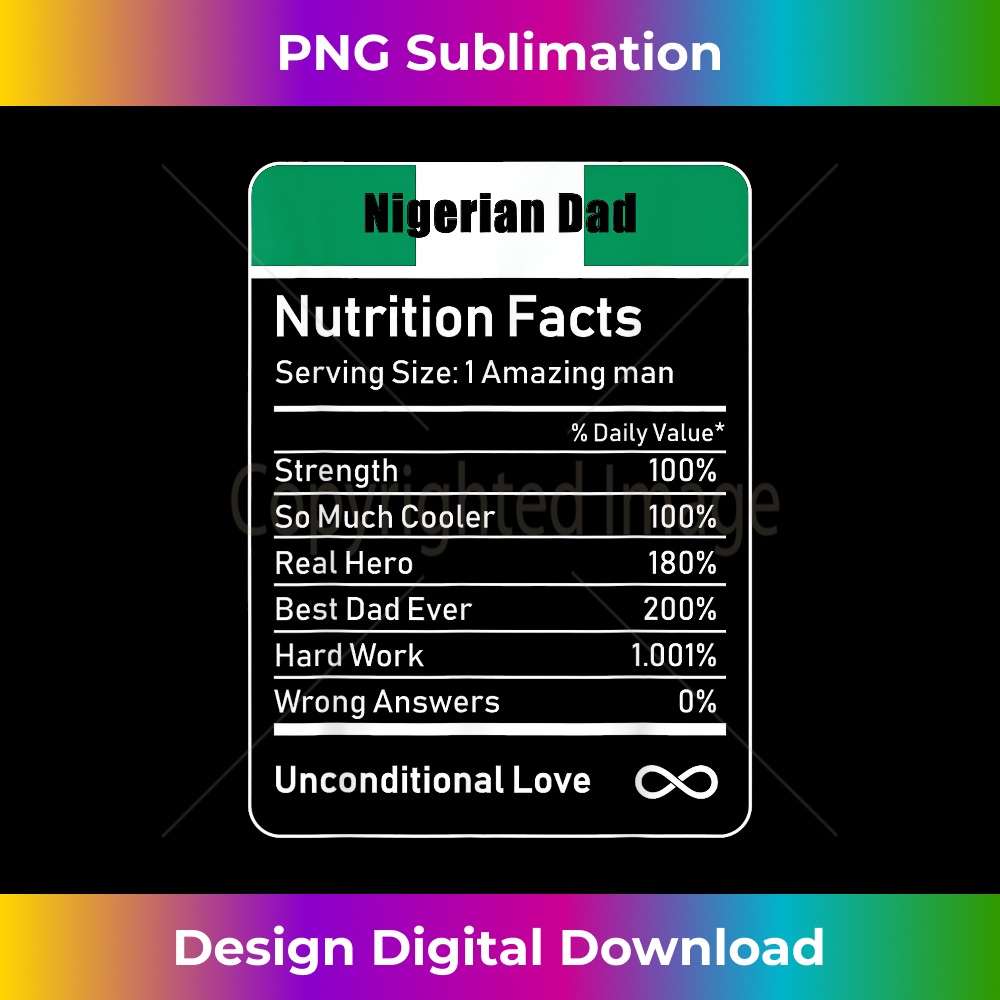 Nigerian Dad Nutrition Facts Fathers Day 2 - PNG Transparent Sublimation Design