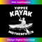 Yippee KAYAK Motherfucker THE ORIGINAL 3 - Premium PNG Sublimation File