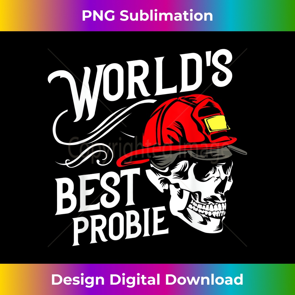 World's Best Probie Firefighter Newbie Hat Firetruck Ladder 3 - Vintage Sublimation PNG Download