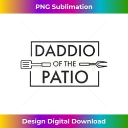 daddio of the patio fathers day grilling - artistic sublimation digital file