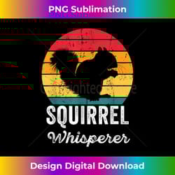 squirrel whisperer vintage squirrel lover men women kids fun - edgy sublimation digital file