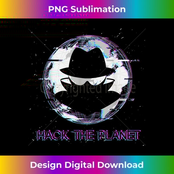 Hack the Planet - PNG Transparent Digital Download File for | Inspire ...