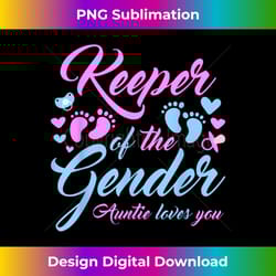 keeper of the gender auntie loves you gender reveal - png transparent sublimation design