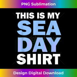 cruise ship fun cruising sea day - artistic sublimation digital file