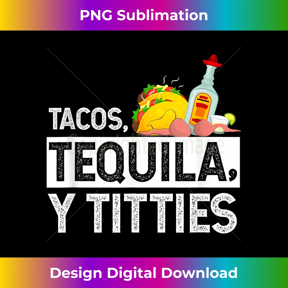 Tacos, Tequila, Y Titties Funny Graphic 1 - Artistic Sublimation Digital File