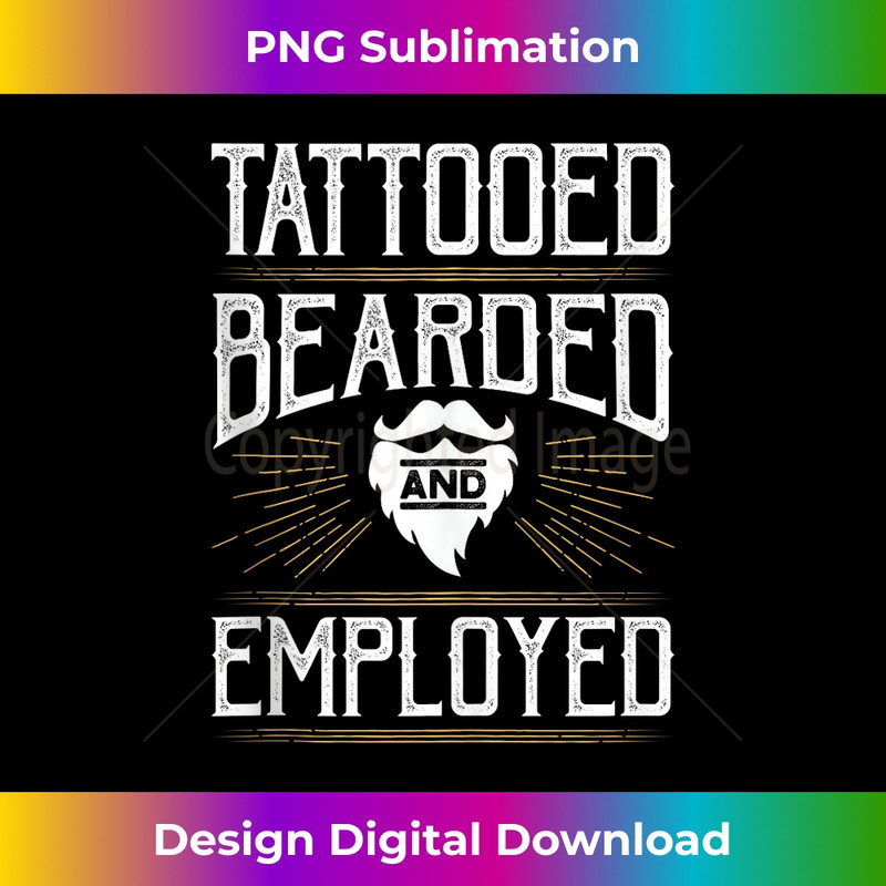 Tattoo Beard Tattooed Bearded And Employed  1 - Premium PNG Sublimation File