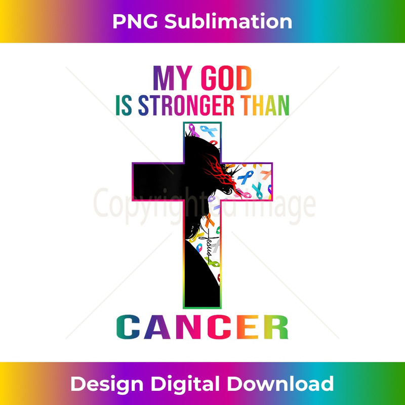 My God is stronger than cancer 1 - High-Quality PNG Sublimation Download