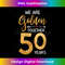 s We Golden Together 50 Years 50th Wedding Anniversary Married 1 - Special Edition Sublimation PNG File