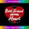 Proud Best Friend Of A Heart Warrior CHD Surgery Transplant 1 - Retro PNG Sublimation Digital Download