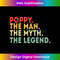 Poppy The Man The Myth The Legend Fathers Day 1 - Creative Sublimation PNG Download