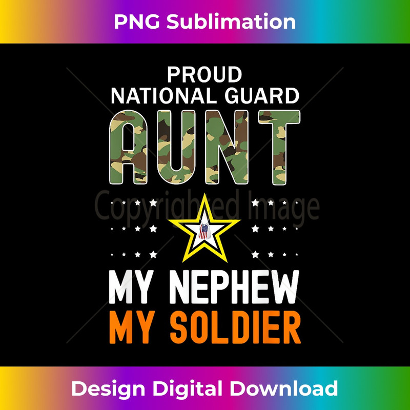 My Nephew Is A Soldier Hero-Proud National Guard Aunt Army 1 - Premium Sublimation Digital Download