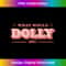 What Would Dolly Do WWDD The Original 1 - Modern Sublimation PNG File
