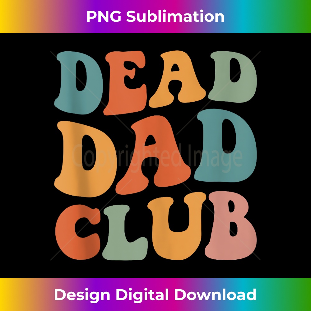 Dead Dad Club Vintage Funny Saying - PNG Transparent Digital Download File for Sublimation
