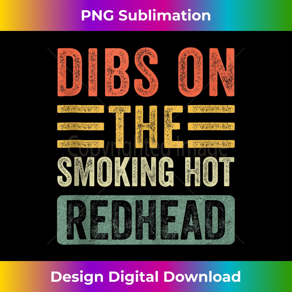 Dibs on The Smoking Hot Redhead Funny Wife Girlfriend - Signature Sublimation PNG File