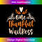 s One Thankful waitress Lover Thanksgiving Day 1 - Digital Sublimation Download File