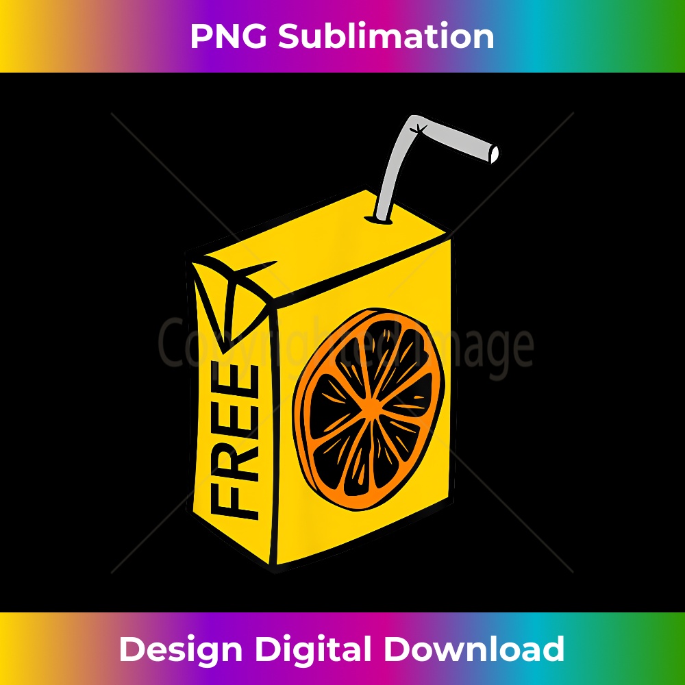 Free OJ Orange Juice  - Humor Funny Current - Sublimation-Ready PNG File