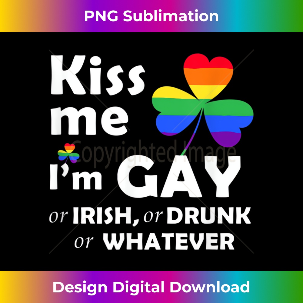 KISS ME i'm gay Classic Or Irish Or Drunk 1 - Signature Sublimation PNG File