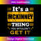 It's A Mckinney Thing You Wouldn't Get It Nice Family Name 1 - PNG Transparent Sublimation File