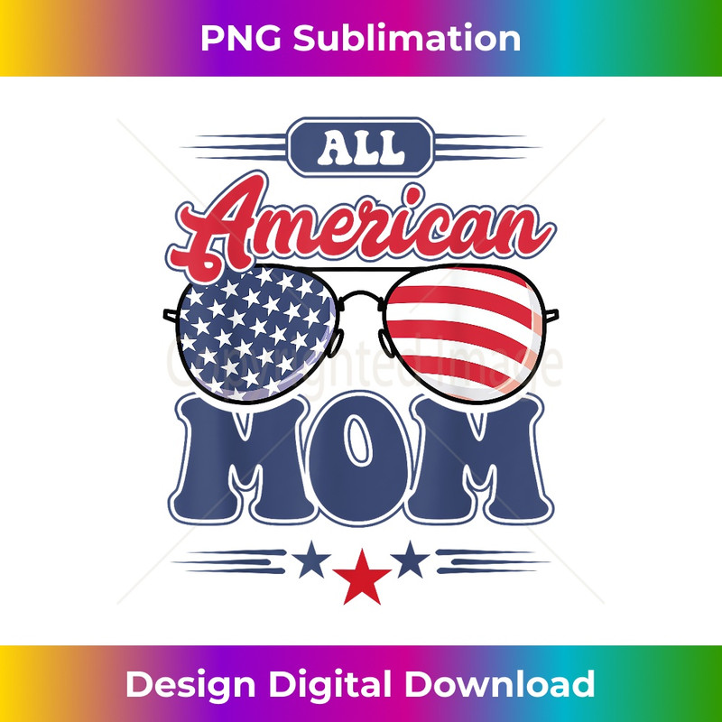 All American Mom 4th Of July Family Matching - Elegant Sublimation PNG Download