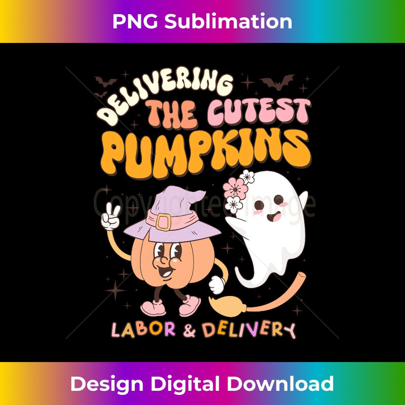 Fall Delivering the Cutest Pumpkins Labor And Delivery Nurse - Premium Sublimation Digital Download
