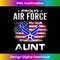 Proud Air Force Aunt With American Flag Veteran 2 - Vintage Sublimation PNG Download