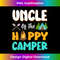 Uncle Of The Happy Camper Family Camping Birthday Trip 3 - Decorative Sublimation PNG File
