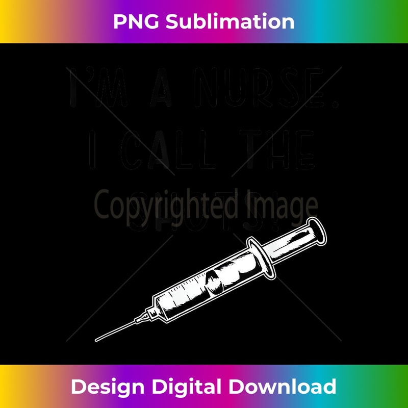 Funny Nurse Hypodermic Needle T-shirt I Call the Shots 0081.jpg
