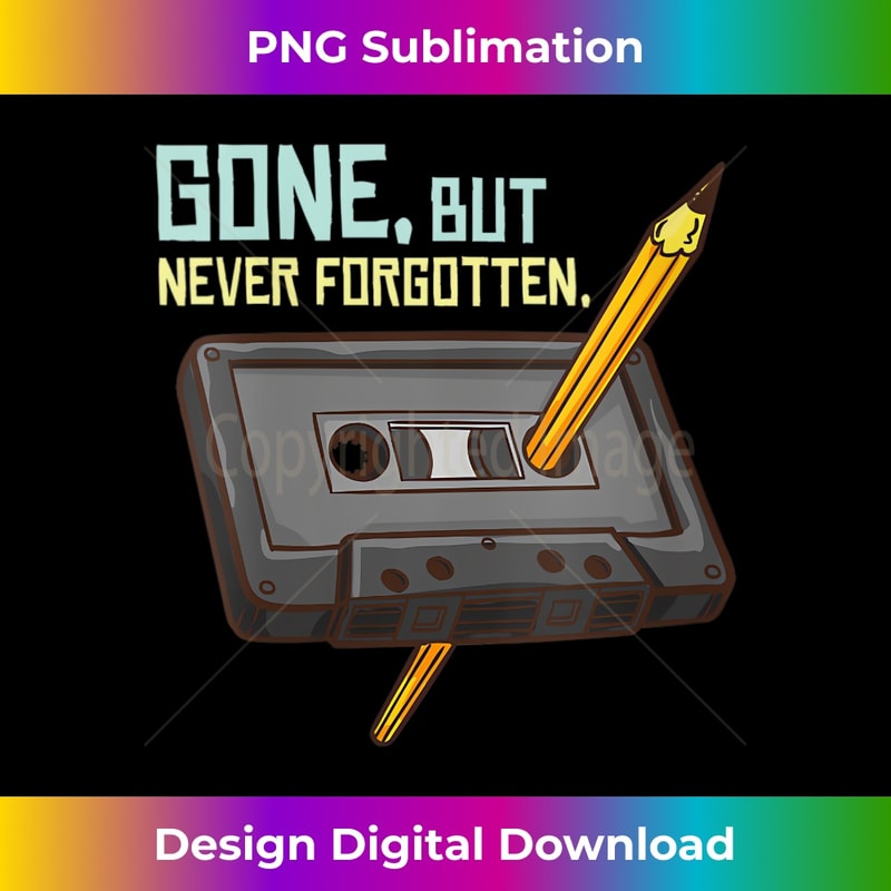s Never Forget Cassette Tape Old School 1 - Elegant Sublimation PNG Download