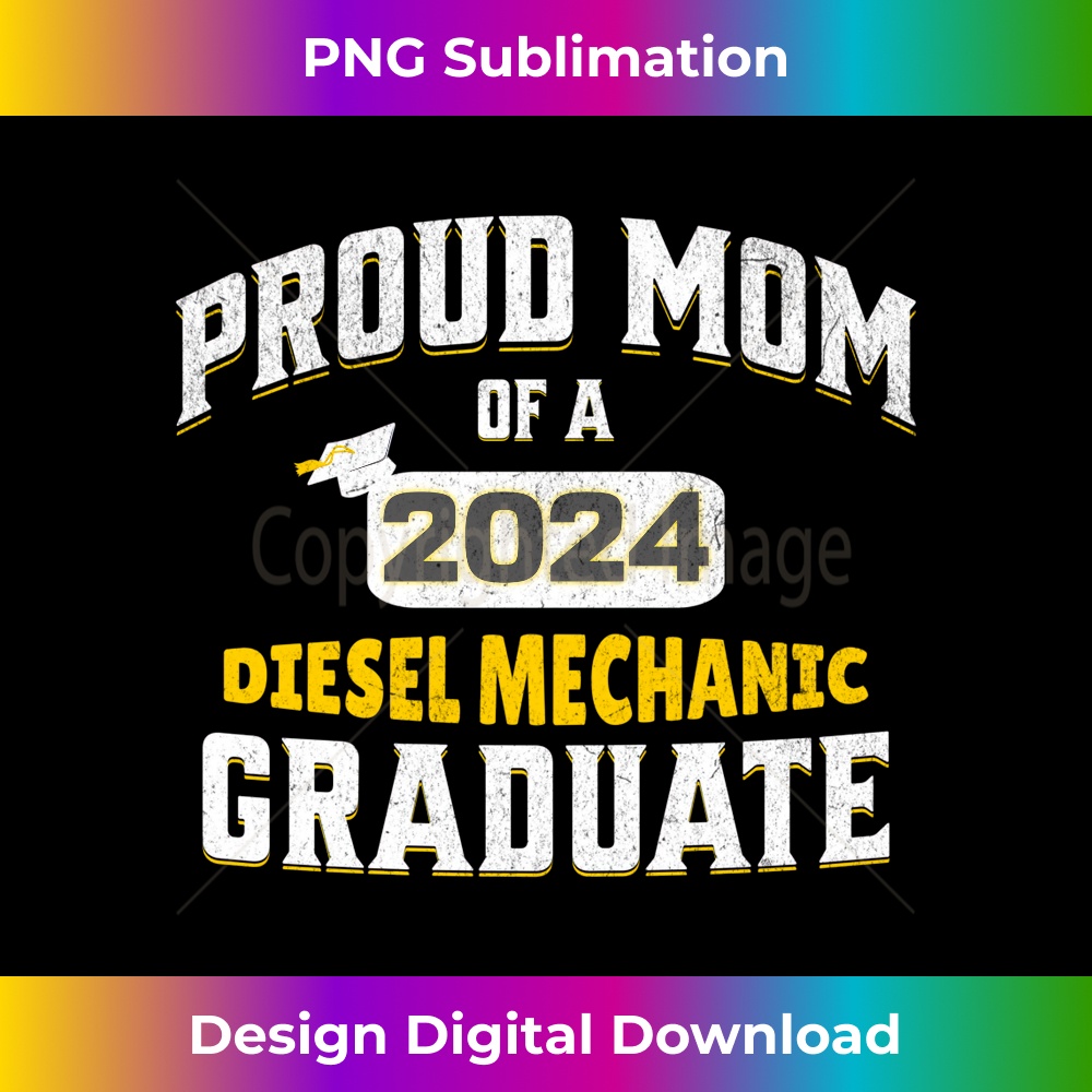 2024 Matching Proud Mom 2024 Diesel Mechanic Graduate - PNG Transparent Sublimation File