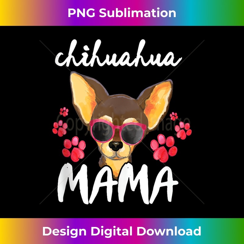 Chihuahua Mama Paws Dog Mom Chihuahua - Instant Sublimation Digital Download