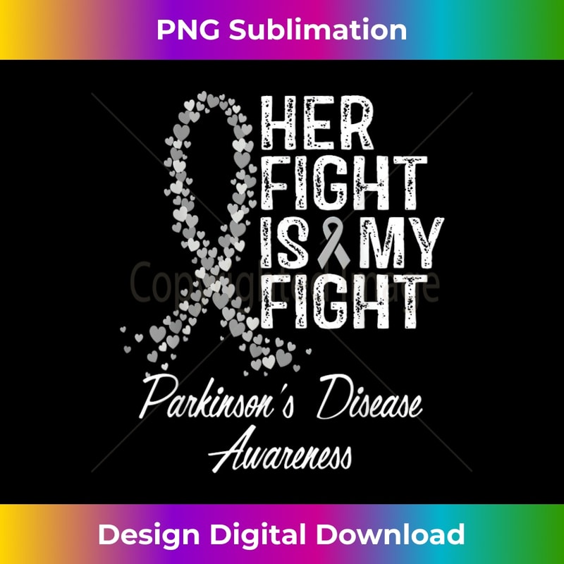 Her Fight Is My Fight Parkinsons Disease Awareness Grey 1 - Instant PNG Sublimation Download