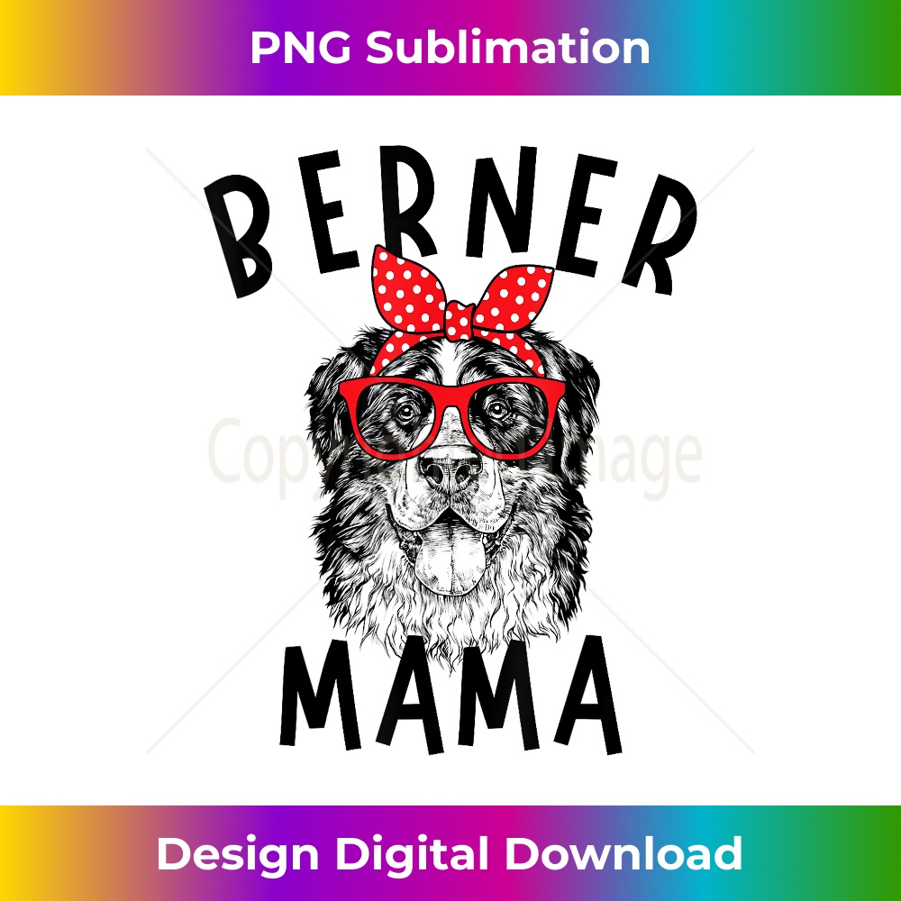 Berner Mama Bernese Mountain Dog Mom Mother's Day - Professional Sublimation Digital Download