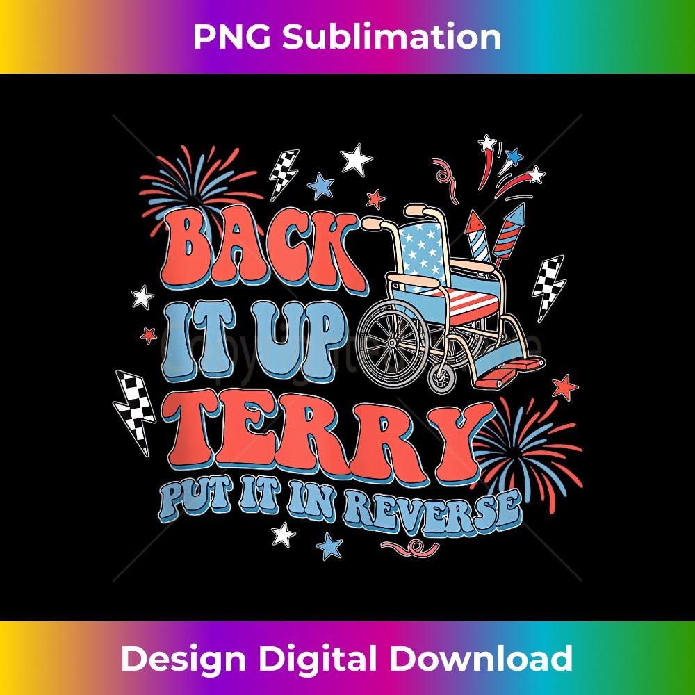 Groovy Back It Up Terry Put It In Reverse 4th Of July 1 - Special Edition Sublimation PNG File