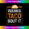 School Counselor s - Wanna Taco Bout It 1 - Exclusive PNG Sublimation Download